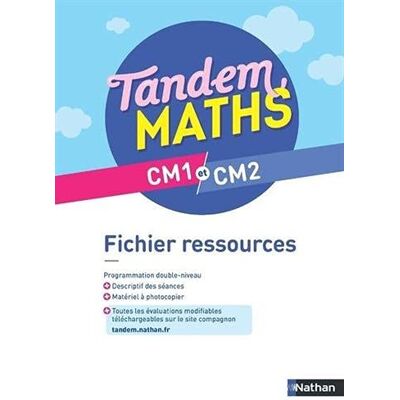 Nathan Tandem, Maths Cm1 Et Cm2 : Fichier Ressources - Publicité Nathan Tandem, Maths Cm1 Et Cm2 : Fichier Ressources - Publicité
