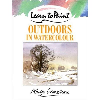 Alwyn Crawshaw Learn To Paint Outdoors In Watercolour (Collins Learn To Paint) - Publicité Alwyn Crawshaw Learn To Paint Outdoors In Watercolour (Collins Learn To Paint) - Publicité