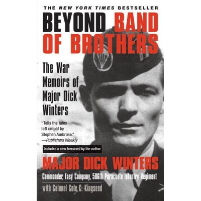 Beyond Band Of Brothers: The War Memoirs Of Major Dick Winters - Publicité Beyond Band Of Brothers: The War Memoirs Of Major Dick Winters - Publicité