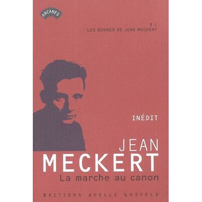 Meckert Jean Les Oeuvres De Jean Meckert. Vol. 1. La Marche Au Canon - Publicité Meckert Jean Les Oeuvres De Jean Meckert. Vol. 1. La Marche Au Canon - Publicité