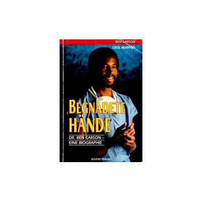 Begnadete Hände. Dr. Ben Carson - Eine Biographie - Publicité Begnadete Hände. Dr. Ben Carson - Eine Biographie - Publicité