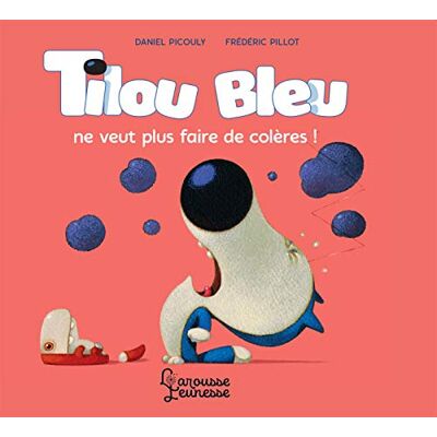Tilou Bleu. Tilou Bleu Ne Veut Plus Faire De Colères ! - Publicité Tilou Bleu. Tilou Bleu Ne Veut Plus Faire De Colères ! - Publicité