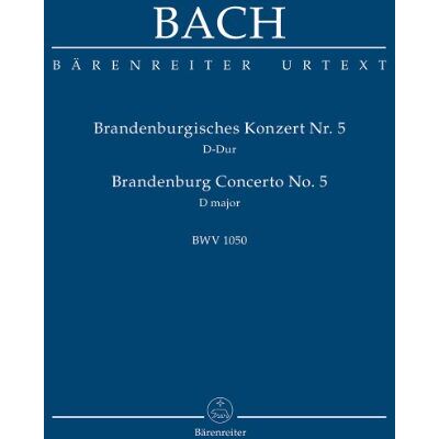 Johann Sebastian Bach Brandenburgisches Konzert Nr. 5 Tp7 (Bärenreiter Urtext) - Publicité Johann Sebastian Bach Brandenburgisches Konzert Nr. 5 Tp7 (Bärenreiter Urtext) - Publicité