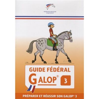 Fédération Française Equitatio Guide Fédéral Galop 3 : Préparer Et Réussir Son Galop 3 - Publicité Fédération Française Equitatio Guide Fédéral Galop 3 : Préparer Et Réussir Son Galop 3 - Publicité
