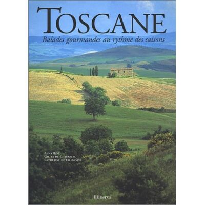 Gilles De Chabaneix Toscane : Balades Gourmandes Au Rythme Des Saisons - Publicité Gilles De Chabaneix Toscane : Balades Gourmandes Au Rythme Des Saisons - Publicité