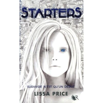 Lissa Price Starters : Survivre N'Est Qu'Un Début - Publicité Lissa Price Starters : Survivre N'Est Qu'Un Début - Publicité