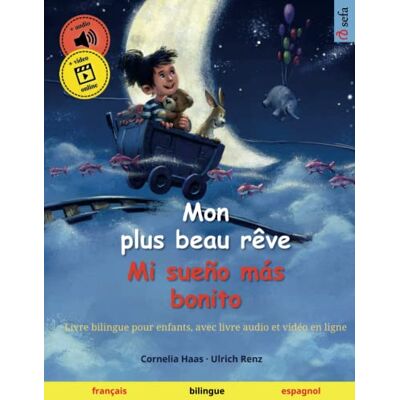 Cornelia Haas Mon Plus Beau Rêve – Mi Sueño Más Bonito (Français – Espagnol): Livre Bilingue Pour Enfants À Partir De 3-4 Ans, Avec Livre Audio Mp3 À Télécharger ... Deux Langues – Français / Espagnol, Band 2) - Publicité Cornelia Haas Mon Plus Beau Rêve – Mi Sueño Más Bonito (Français – Espagnol): Livre Bilingue Pour Enfants À Partir De 3-4 Ans, Avec Livre Audio Mp3 À Télécharger ... Deux Langues – Français / Espagnol, Band 2) - Publicité