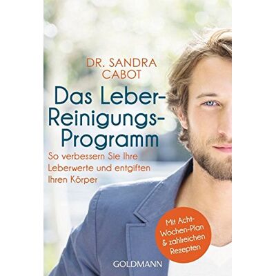 Sandra Cabot Das Leber-Reinigungs-Programm: So Verbessern Sie Ihre Leberwerte Und Entgiften Ihren Körper - Mit Acht-Wochen-Plan Und Zahlreichen Rezepten - Publicité Sandra Cabot Das Leber-Reinigungs-Programm: So Verbessern Sie Ihre Leberwerte Und Entgiften Ihren Körper - Mit Acht-Wochen-Plan Und Zahlreichen Rezepten - Publicité