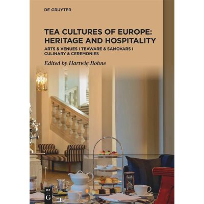 Tea Cultures Of Europe: Heritage And Hospitality: Arts & Venues Teaware & Samovars Culinary & Ceremonies - Publicité Tea Cultures Of Europe: Heritage And Hospitality: Arts & Venues Teaware & Samovars Culinary & Ceremonies - Publicité