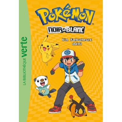 Hachette Pokémon : Noir & Blanc. Vol. 6. Un Fabuleux Défi - Publicité Hachette Pokémon : Noir & Blanc. Vol. 6. Un Fabuleux Défi - Publicité
