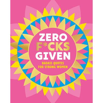 Orange Hippo! Zero F*cks Given: Badass Quotes For Strong Women (Little Books Of Lifestyle, Reference & Pop Culture) - Publicité Orange Hippo! Zero F*cks Given: Badass Quotes For Strong Women (Little Books Of Lifestyle, Reference & Pop Culture) - Publicité