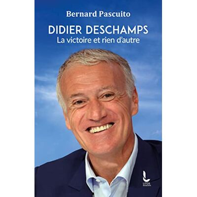 Bernard Pascuito Didier Deschamps : La Victoire Et Rien D'Autre - Publicité Bernard Pascuito Didier Deschamps : La Victoire Et Rien D'Autre - Publicité