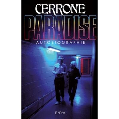 Marc Cerrone Cerrone Paradise : Autobiographie - Publicité Marc Cerrone Cerrone Paradise : Autobiographie - Publicité