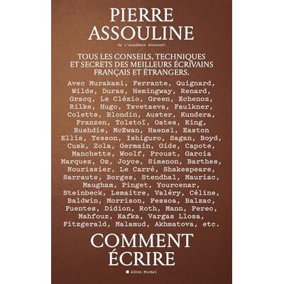 Pierre Assouline Comment Écrire : Tous Les Conseils, Techniques Et Secrets Des Meilleurs Écrivains Français Et Étrangers - Publicité Pierre Assouline Comment Écrire : Tous Les Conseils, Techniques Et Secrets Des Meilleurs Écrivains Français Et Étrangers - Publicité
