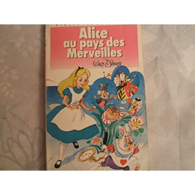 Walt Disney Alice Au Pays Des Merveilles (Romans) - Publicité Walt Disney Alice Au Pays Des Merveilles (Romans) - Publicité
