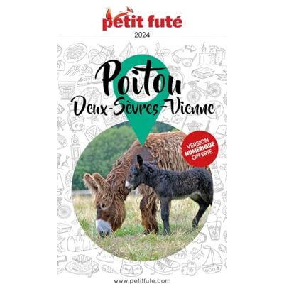 Petit Futé Poitou : Deux-Sèvres, Vienne : 2024-2025 - Publicité Petit Futé Poitou : Deux-Sèvres, Vienne : 2024-2025 - Publicité