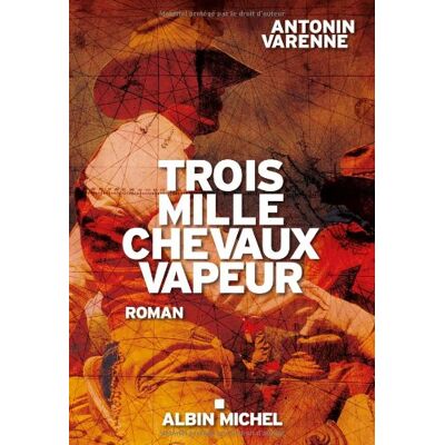 Antonin Varenne Trois Mille Chevaux-Vapeur - Publicité Antonin Varenne Trois Mille Chevaux-Vapeur - Publicité