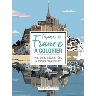 XXX Paysages De France À Colorier : Plus De 30 Affiches Rétro À Colorier Ou À Peindre - Publicité XXX Paysages De France À Colorier : Plus De 30 Affiches Rétro À Colorier Ou À Peindre - Publicité