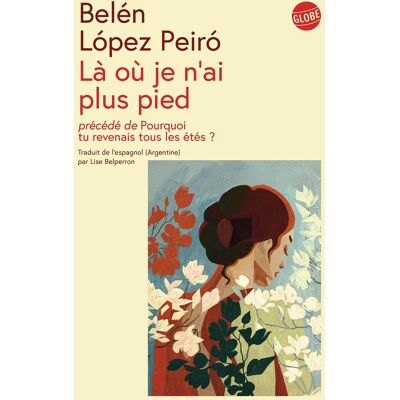 Belen Lopez peiro Là Où Je N'Ai Plus Pied. Pourquoi Tu Revenais Tous Les Étés ? - Publicité Belen Lopez peiro Là Où Je N'Ai Plus Pied. Pourquoi Tu Revenais Tous Les Étés ? - Publicité