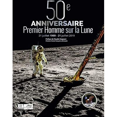 Collectif 50e Anniversaire Du Premier Homme Sur La Lune : 21 Juillet 1969-21 Juillet 2019 - Publicité Collectif 50e Anniversaire Du Premier Homme Sur La Lune : 21 Juillet 1969-21 Juillet 2019 - Publicité