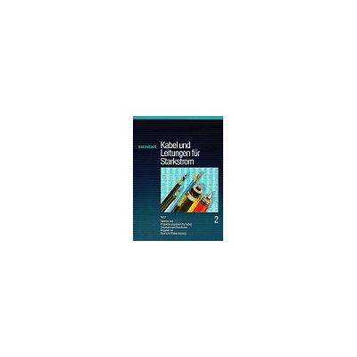Kabel Und Leitungen Für Starkstrom, Tl.2, Tabellen Mit Projektierungsdaten Für Kabel, Leitungen Und Garnituren, Angaben Zur Querschnittbemessung - Publicité Kabel Und Leitungen Für Starkstrom, Tl.2, Tabellen Mit Projektierungsdaten Für Kabel, Leitungen Und Garnituren, Angaben Zur Querschnittbemessung - Publicité