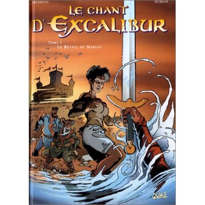 Christophe Arleston Le Chant D'Excalibur. Vol. 1. Le Réveil De Merlin - Publicité Christophe Arleston Le Chant D'Excalibur. Vol. 1. Le Réveil De Merlin - Publicité