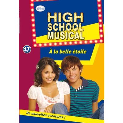 Walt Disney High School Musical. Vol. 17. A La Belle Étoile - Publicité Walt Disney High School Musical. Vol. 17. A La Belle Étoile - Publicité