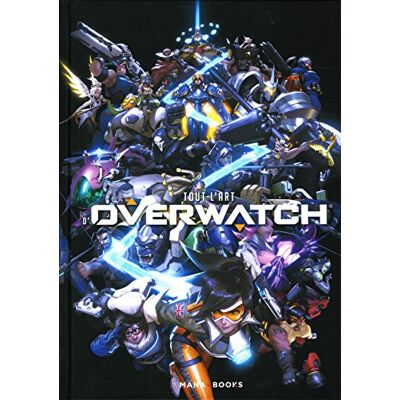 Tout L'Art D'Overwatch - Publicité Tout L'Art D'Overwatch - Publicité