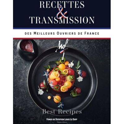 Collectif Les Meilleures Recettes Des Meilleurs Ouvriers De France. Vol. 5. Recettes & Transmission Des Meilleurs Ouvriers De France. Best Recipes. Vol. 5. Recettes & Transmission Des Meilleurs Ouvriers De France - Publicité Collectif Les Meilleures Recettes Des Meilleurs Ouvriers De France. Vol. 5. Recettes & Transmission Des Meilleurs Ouvriers De France. Best Recipes. Vol. 5. Recettes & Transmission Des Meilleurs Ouvriers De France - Publicité