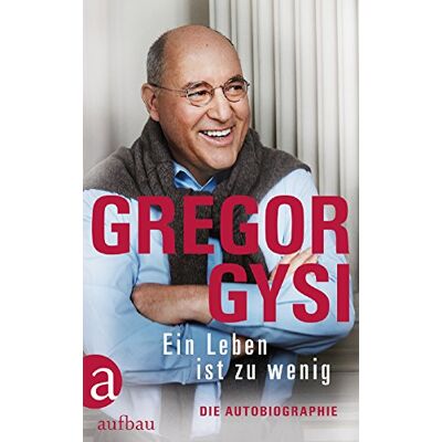 Gregor Gysi Ein Leben Ist Zu Wenig: Die Autobiographie - Publicité Gregor Gysi Ein Leben Ist Zu Wenig: Die Autobiographie - Publicité