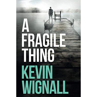 Kevin Wignall A Fragile Thing: A Thriller - Publicité Kevin Wignall A Fragile Thing: A Thriller - Publicité