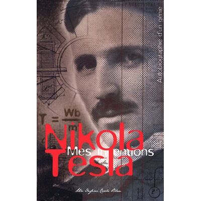 Nikola Tesla Mes Inventions : L'Autobiographie D'Un Génie - Publicité Nikola Tesla Mes Inventions : L'Autobiographie D'Un Génie - Publicité