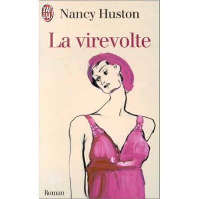 Nancy Huston La Virevolte - Publicité Nancy Huston La Virevolte - Publicité