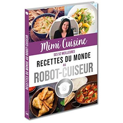 Editions 365 Mimi Cuisine : Ses 52 Meilleurs Recettes Du Monde Au Robot-Cuiseur - Publicité Editions 365 Mimi Cuisine : Ses 52 Meilleurs Recettes Du Monde Au Robot-Cuiseur - Publicité