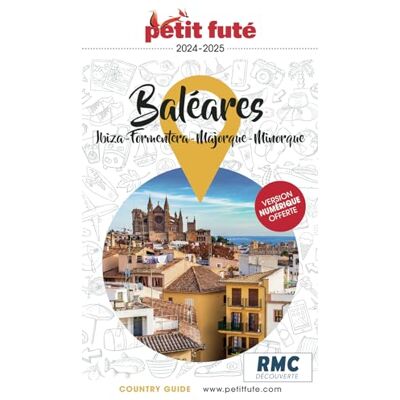 Petit Futé Baléares : Ibiza, Formentera, Majorque, Minorque : 2024-2025 - Publicité Petit Futé Baléares : Ibiza, Formentera, Majorque, Minorque : 2024-2025 - Publicité