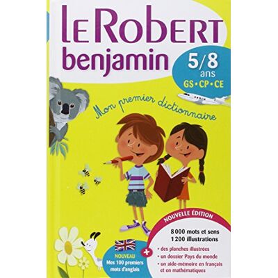 Le Robert Benjamin : 5-8 Ans, Gs-Cp-Ce : Mon Premier Dictionnaire - Publicité Le Robert Benjamin : 5-8 Ans, Gs-Cp-Ce : Mon Premier Dictionnaire - Publicité
