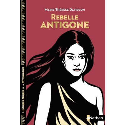 Marie-Thérèse Davidson Rebelle Antigone - Publicité Marie-Thérèse Davidson Rebelle Antigone - Publicité