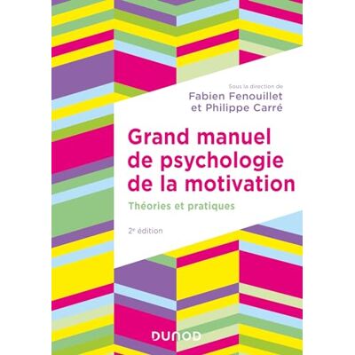 Philippe Carré Grand Manuel De Psychologie De La Motivation : Théories Et Pratiques - Publicité Philippe Carré Grand Manuel De Psychologie De La Motivation : Théories Et Pratiques - Publicité