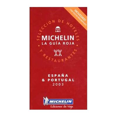 Michelin Rote Führer; Michelin The Red Guide; Michelin Le Guide Rouge : Espana & Portugal 2003 - Publicité Michelin Rote Führer; Michelin The Red Guide; Michelin Le Guide Rouge : Espana & Portugal 2003 - Publicité