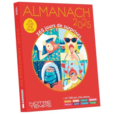 Almanach 2025 Notre Temps : 365 Jours De Surprises : Un Jour, Une Page - Publicité Almanach 2025 Notre Temps : 365 Jours De Surprises : Un Jour, Une Page - Publicité
