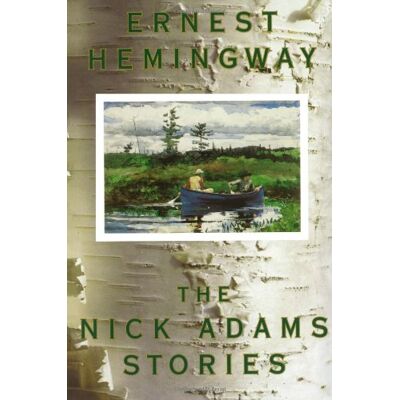 Ernest Hemingway Nick Adams Stories - Publicité Ernest Hemingway Nick Adams Stories - Publicité