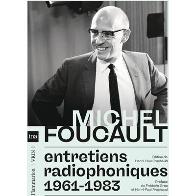 Michel Foucault : Entretiens Radiophoniques : 1961-1983 - Publicité Michel Foucault : Entretiens Radiophoniques : 1961-1983 - Publicité