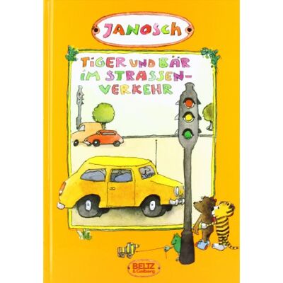 Janosch Tiger Und Bär Im Straßenverkehr: Die Geschichte, Wie Der Kleine Tiger Und Der Kleine Bär Einmal In Die Stadt Gingen - Publicité Janosch Tiger Und Bär Im Straßenverkehr: Die Geschichte, Wie Der Kleine Tiger Und Der Kleine Bär Einmal In Die Stadt Gingen - Publicité