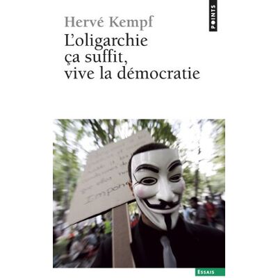 Hervé Kempf L'Oligarchie Ça Suffit, Vive La Démocratie - Publicité Hervé Kempf L'Oligarchie Ça Suffit, Vive La Démocratie - Publicité