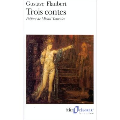 Gustave Flaubert Trois Contes - Publicité Gustave Flaubert Trois Contes - Publicité