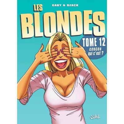 Gaby; Dzack Les Blondes. Vol. 12. Coucou Qui C'Est ? - Publicité Gaby; Dzack Les Blondes. Vol. 12. Coucou Qui C'Est ? - Publicité