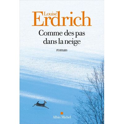 Louise Erdrich Comme Des Pas Dans La Neige - Publicité Louise Erdrich Comme Des Pas Dans La Neige - Publicité