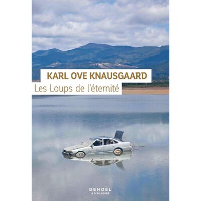 Knausgaard, Karl Ove Les Loups De L'Éternité - Publicité Knausgaard, Karl Ove Les Loups De L'Éternité - Publicité