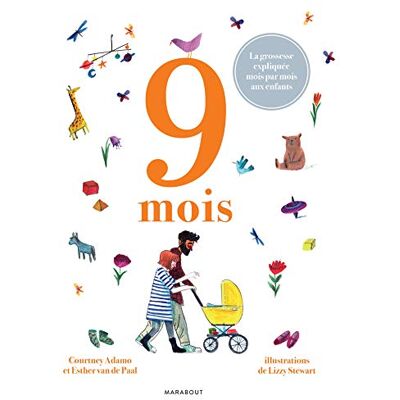 9 Mois : La Grossesse Expliquée Mois Par Mois Aux Enfants - Publicité 9 Mois : La Grossesse Expliquée Mois Par Mois Aux Enfants - Publicité