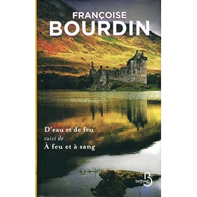 Françoise Bourdin D'Eau Et De Feu. A Feu Et À Sang - Publicité Françoise Bourdin D'Eau Et De Feu. A Feu Et À Sang - Publicité
